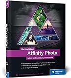 Affinity Photo: Schritt für Schritt zum perfekten Bild